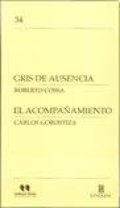 GRIS DE AUSENCIA - EL ACOMPAÑAMIENTO (Spanish Edition) GRIS DE AUSENCIA - EL ACOMPAÑAMIENTO (Spanish Edition)