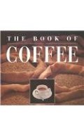 Book of Coffee: A Gourmet's Guide, The Book of Coffee: A Gourmet's Guide, The