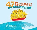 47 Beavers On The Big Blue Sea 47 Beavers On The Big Blue Sea