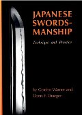 Japanese Swordsmanship: Technique And Practice Japanese Swordsmanship: Technique And Practice