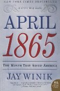 April 1865: The Month That Saved America April 1865: The Month That Saved America