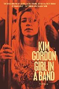 Girl in a Band: A Memoir Girl in a Band: A Memoir