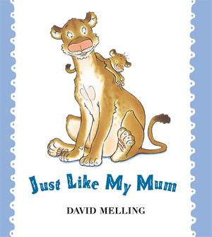 Just Like My Mum Just Like My Mum