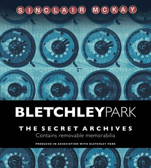 Bletchley Park - The Secret Archives Bletchley Park - The Secret Archives