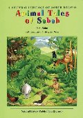 Animal Tales of Sabah: A Cultural Heritage of North Borneo Animal Tales of Sabah: A Cultural Heritage of North Borneo