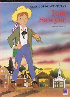 Adventures of Tom Sawyer: The Adventures of Huckleberry Finn (Classic Library Series), The Adventures of Tom Sawyer: The Adventures of Huckleberry Finn (Classic Library Series), The