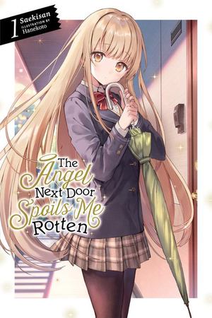 Angel Next Door Spoils Me Rotten, Vol. 1 (light Novel), The Angel Next Door Spoils Me Rotten, Vol. 1 (light Novel), The
