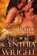 Brighter Than Gold Brighter Than Gold