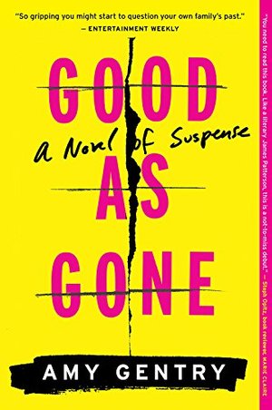 Good as Gone: A Novel of Suspense Good as Gone: A Novel of Suspense
