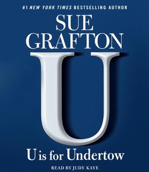 U is For Undertow: A Kinsey Millhone Novel U is For Undertow: A Kinsey Millhone Novel