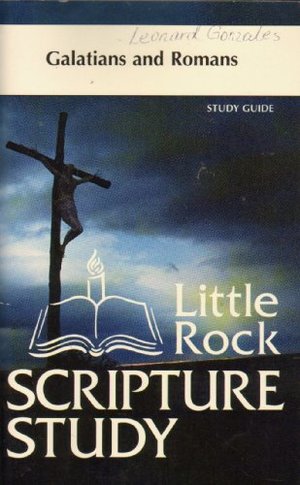 Galatians and Romans Study Guide (Little Rock Scripture Studies) Galatians and Romans Study Guide (Little Rock Scripture Studies)