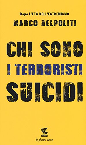 Chi sono i terroristi suicidi? Chi sono i terroristi suicidi?