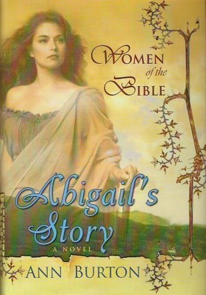 Abigail's Story (Women of the Bible) Abigail's Story (Women of the Bible)