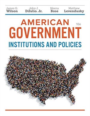 American Government: Institutions and Policies American Government: Institutions and Policies