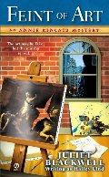 Feint of Art (Annie Kincaid Mysteries, No. 1) Feint of Art (Annie Kincaid Mysteries, No. 1)