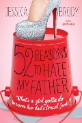 52 Reasons to Hate My Father 52 Reasons to Hate My Father