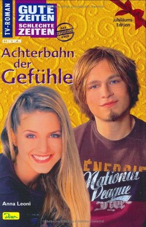 Gute Zeiten, schlechte Zeiten, Bd.35 Achterbahn der Gefühle Gute Zeiten, schlechte Zeiten, Bd.35 Achterbahn der Gefühle