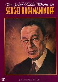 Great Piano Works of Sergei Rachmaninoff, The Great Piano Works of Sergei Rachmaninoff, The