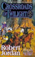 Crossroads of Twilight (Wheel of Time, Book 10) Crossroads of Twilight (Wheel of Time, Book 10)