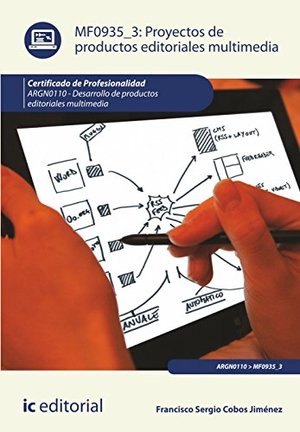 Proyectos de productos editoriales multimedia. ARGN0110 - Desarrollo de productos editoriales multimedia Proyectos de productos editoriales multimedia. ARGN0110 - Desarrollo de productos editoriales multimedia