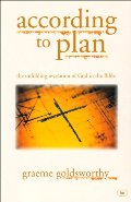 According to Plan: The Unfolding Revelation of God in the Bible According to Plan: The Unfolding Revelation of God in the Bible