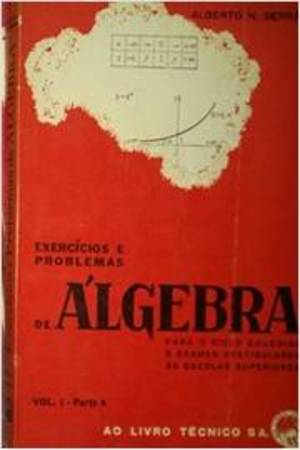 Exercícios e Problemas de álgebra. Parte A Exercícios e Problemas de álgebra. Parte A