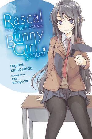 Rascal Does Not Dream of Bunny Girl Senpai (light Novel) Rascal Does Not Dream of Bunny Girl Senpai (light Novel)