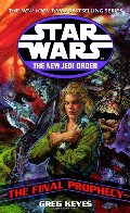 Final Prophecy (Star Wars: The New Jedi Order, Book 18), The Final Prophecy (Star Wars: The New Jedi Order, Book 18), The