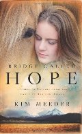 Bridge Called Hope: Stories of Triumph from the Ranch of Rescued Dreams Bridge Called Hope: Stories of Triumph from the Ranch of Rescued Dreams