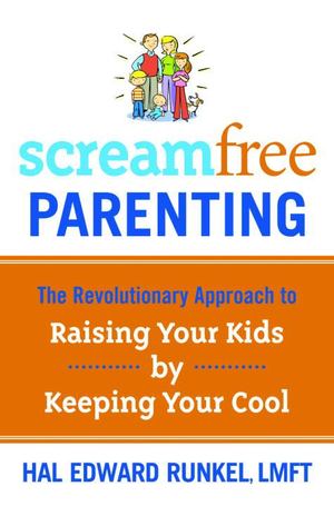 ScreamFree Parenting ScreamFree Parenting