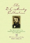 D.L. Moody Collection: The Highlights of His Writings, Sermons, Anecdotes, and Life Story, The D.L. Moody Collection: The Highlights of His Writings, Sermons, Anecdotes, and Life Story, The