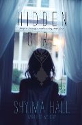 Hidden Girl: The True Story of a Modern-Day Child Slave Hidden Girl: The True Story of a Modern-Day Child Slave