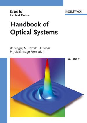 Handbook of Optical Systems - Physical Image Formation Handbook of Optical Systems - Physical Image Formation