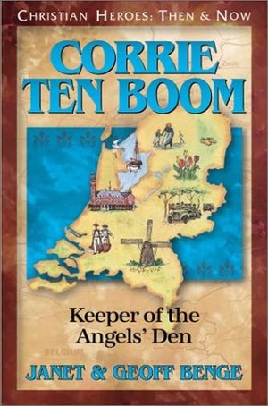 Corrie Ten Boom: Keeper of the Angels Den Corrie Ten Boom: Keeper of the Angels Den