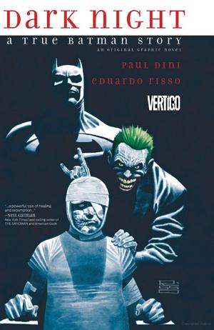 Dark Night: A True Batman Story Dark Night: A True Batman Story