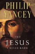 Jesus I Never Knew, The Jesus I Never Knew, The