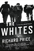 Whites: A Novel, The Whites: A Novel, The