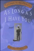 As Long As I Have You (Children of the Promise, Vol. 5) As Long As I Have You (Children of the Promise, Vol. 5)