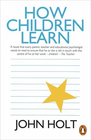 How Children Learn How Children Learn