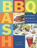 BBQ Bash: The Be-all, End-all Party Guide, from Barefoot to Black Tie BBQ Bash: The Be-all, End-all Party Guide, from Barefoot to Black Tie