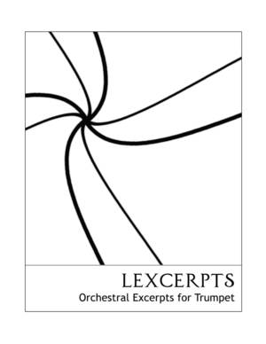 Lexcerpts: Orchestral Excerpts for Trumpet Lexcerpts: Orchestral Excerpts for Trumpet