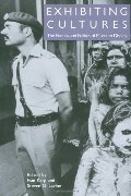 Exhibiting Cultures: The Poetics and Politics of Museum Display Exhibiting Cultures: The Poetics and Politics of Museum Display