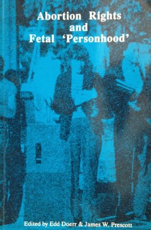 Abortion Rights and Fetal 'Personhood' Abortion Rights and Fetal 'Personhood'