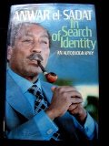 Anwar El Sadat: In Search of Identity an Autobiography Anwar El Sadat: In Search of Identity an Autobiography