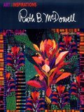 Art and Inspirations: Ruth B. McDowell (Art and Inspirations Series) Art and Inspirations: Ruth B. McDowell (Art and Inspirations Series)