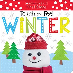 Touch and Feel Winter (Scholastic Early Learners: First Steps) Touch and Feel Winter (Scholastic Early Learners: First Steps)