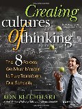 Creating Cultures of Thinking: The 8 Forces We Must Master to Truly Transform Our Schools Creating Cultures of Thinking: The 8 Forces We Must Master to Truly Transform Our Schools