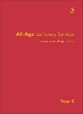 All-Age Lectionary Services Year C : Resources for All-age Worship - All Age Worship All-Age Lectionary Services Year C : Resources for All-age Worship - All Age Worship