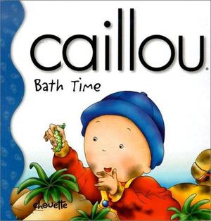 Caillou Bath Time Caillou Bath Time
