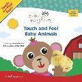Baby Einstein: Touch and Feel Baby Animals (Touch-and-feel Book, A) Baby Einstein: Touch and Feel Baby Animals (Touch-and-feel Book, A)